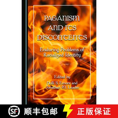 预订 Paganism and Its Discontents : Enduring Problems of Racialized Identity [9781527557703]