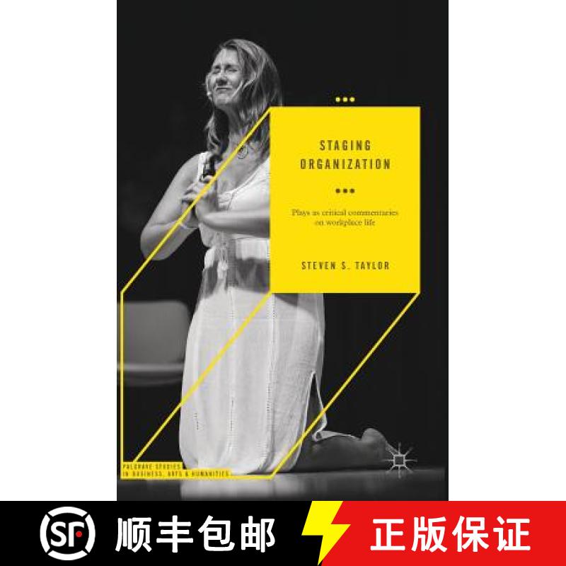 【3-4周达】Staging Organization : Plays as critical commentaries on workplace life [9783319631264]