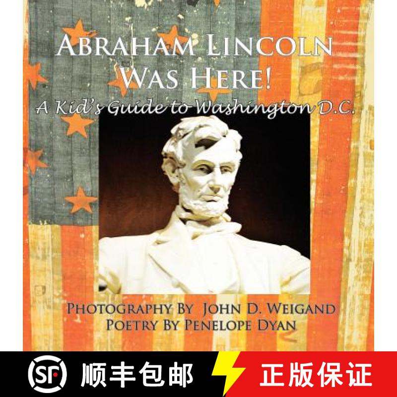 【2-3周达】Abraham Lincoln Was Here! A Kid's Guide To Washington D. C. [9781935118824]