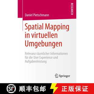 【3-4周达】Spatial Mapping in virtuellen Umgebungen : Relevanz räumlicher Informationen für die Use... [9783658083045]