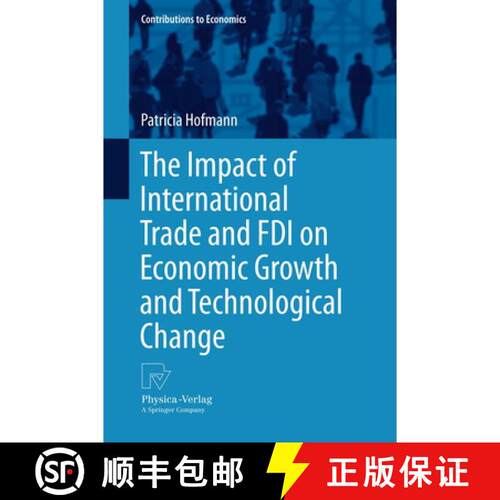 【3-4周达】The Impact of International Trade and FDI on Economic Growth and Technological Change [9783642426995]