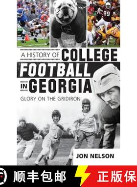 预订 A History of College Football in Georgia: Glory on the Gridiron [9781540232021]