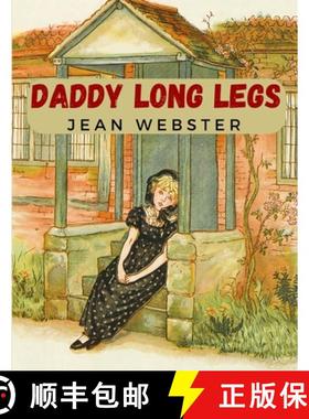 预订 Daddy Long Legs: A Tale About a Girl That Succeeding Against the Odds [9781805471325]