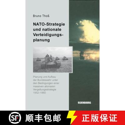 【3-4周达】NATO-Strategie und nationale Verteidigungsplanung: Planung Und Aufbau Der Bundeswehr Unter... [9783486579048]