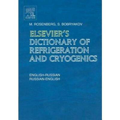 【4周达】Elsevier's Dictionary of Refrigeration and Cryogenics: English-Russian and Russian-English [9780444512703]