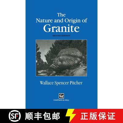 【3-4周达】The Nature and Origin of Granite (Second Edition 1997) (Second Edition 1997) [9780412758607]