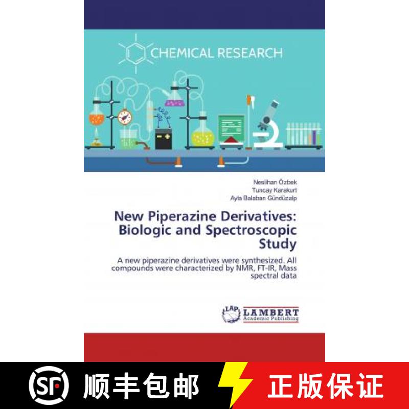预订 New Piperazine Derivatives: Biologic and Spectroscopic Study [9786200457592]