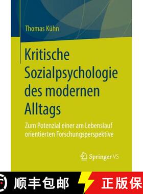 【3-4周达】Kritische Sozialpsychologie des modernen Alltags : Zum Potenzial einer am Lebenslauf orien... [9783658064679]
