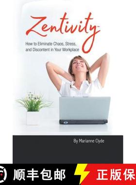【3-4周达】Zentivity: How to Eliminate Chaos, Stress, and Discontent in Your Workplace. [9781504383042]