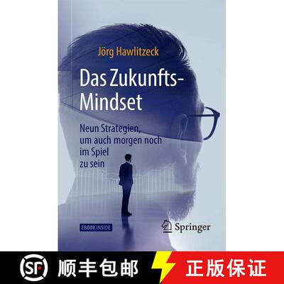 【3-4周达】Das Zukunfts-Mindset: Neun Strategien, um auch morgen noch im Spiel zu sein [9783658207946]