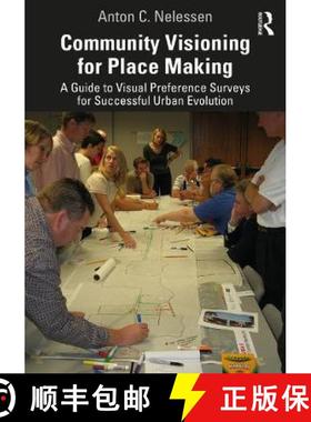 【3-4周达】Community Visioning for Place Making: A Guide to Visual Preference Surveys for Successful ... [9780367622831]