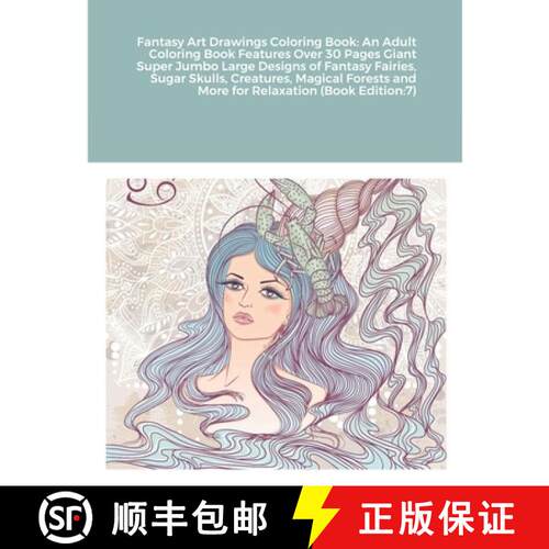 【3-4周达】Fantasy Art Drawings Coloring Book: An Adult Coloring Book Features Over 30 Pages Giant Su... [9781684743926]