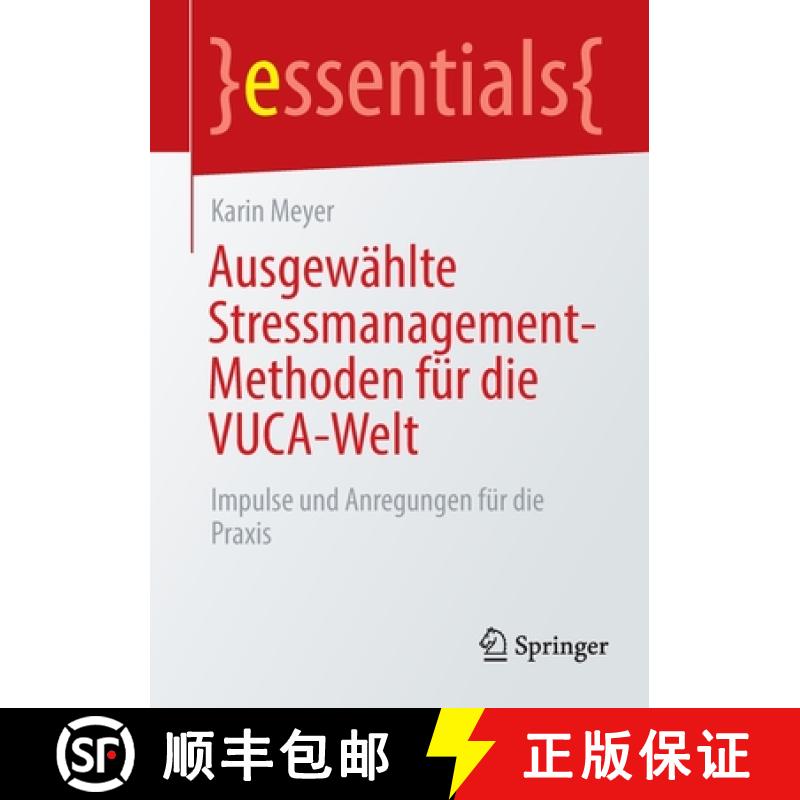 【4周达】Ausgewählte Stressmanagement-Methoden für die VUCA-Welt : Impulse und Anregungen für die ... [9783658358730]