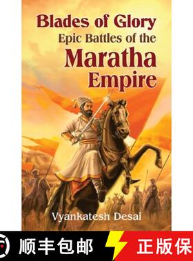 【3-4周达】Blades of Glory: Blades of Glory : The Epic Battle of the Maratha Empire [9789388841795]