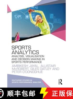【3-4周达】Sports Analytics : Analysis, Visualisation and Decision Making in Sports Performance [9780415789431]