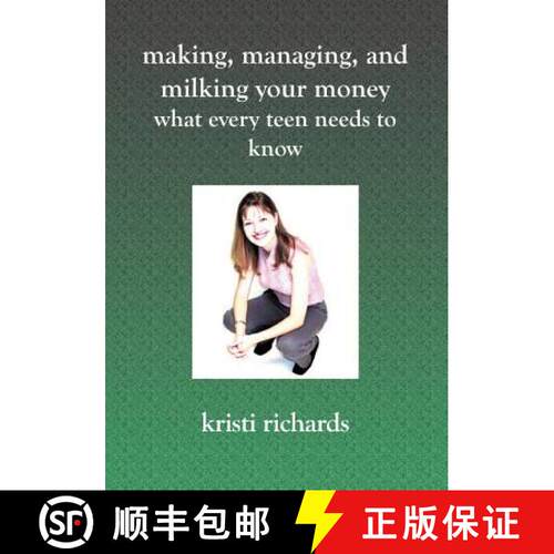 【3-4周达】Making, Managing, and Milking Your Money: What Every Teen Needs to Know: What Every Teen N... [9781591095217]