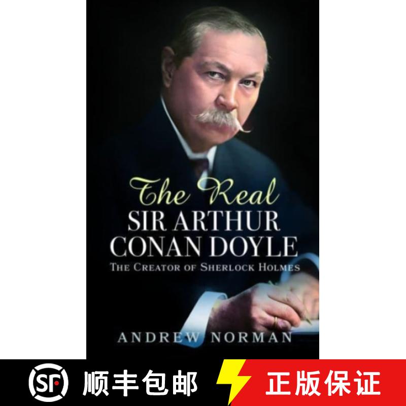 【3-4周达】The Real Sir Arthur Conan Doyle: The Creator of Sherlock Holmes [9781399042055]