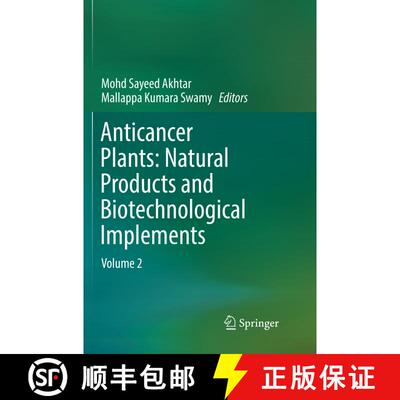 【3-4周达】Anticancer Plants: Natural Products and Biotechnological Implements: Volume 2 [9789811340529]