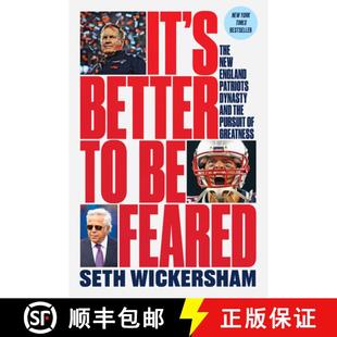 【3-4周达】It`s Better to Be Feared - The New England Patriots Dynasty and the Pursuit of Greatness [9781324091998]