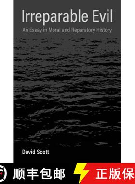 【3-4周达】Irreparable Evil: An Essay in Moral and Reparatory History [9780231213059]