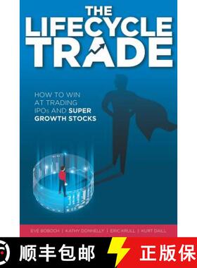 【3-4周达】The Lifecycle Trade: How to Win at Trading IPOs and Super Growth Stocks [9781733506601]