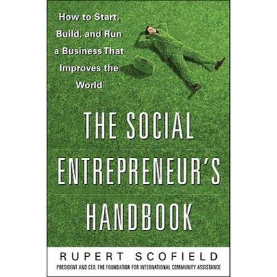 【4周达】The Social Entrepreneur's Handbook: How to Start, Build, and Run a Business That Improves th... [9780071750295]