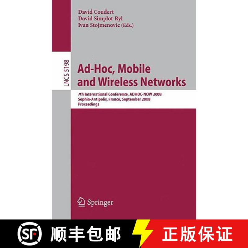 【3-4周达】Ad-hoc, Mobile and Wireless Networks : 7th International Conference, ADHOC-NOW 2008, Sophi... [9783540852087]
