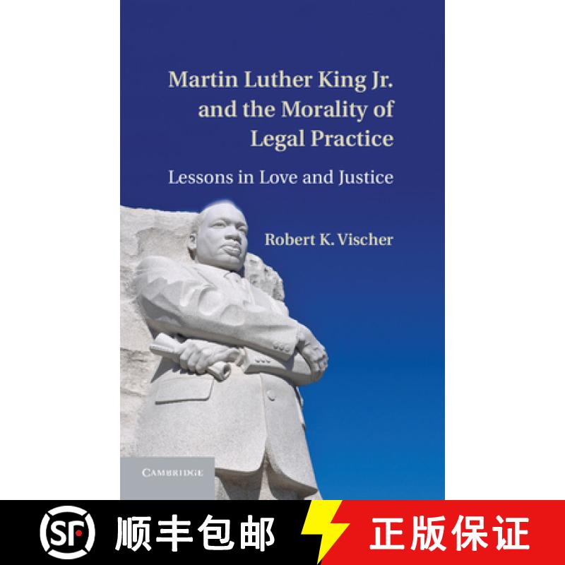 【3-4周达】Martin Luther King Jr. and the Morality of Legal Practice: Lessons in Love and Justice [9781107031227]