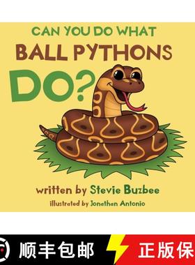 【3-4周达】Can You Do What Ball Pythons Do? [9798218504700]