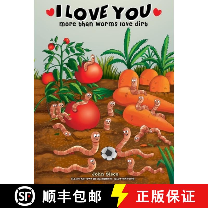 【3-4周达】I love you more than worms love dirt [9780578990385]