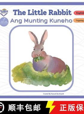 【3-4周达】The Little Rabbit - Ang Munting Kuneho: Bilingual Book Tagalog [9781998867165]