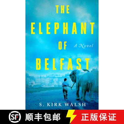 【3-4周达】The Elephant of Belfast: A Novel [9781640094000]