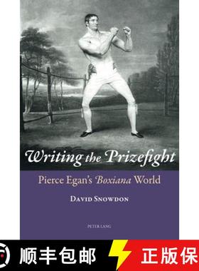 【3-4周达】Writing the Prizefight : Pierce Egan's Boxiana World [9783034309905]