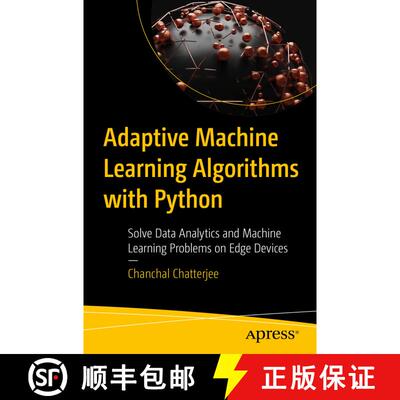 【3-4周达】Adaptive Machine Learning Algorithms with Python : Solve Data Analytics and Machine Learni... [9781484280164]