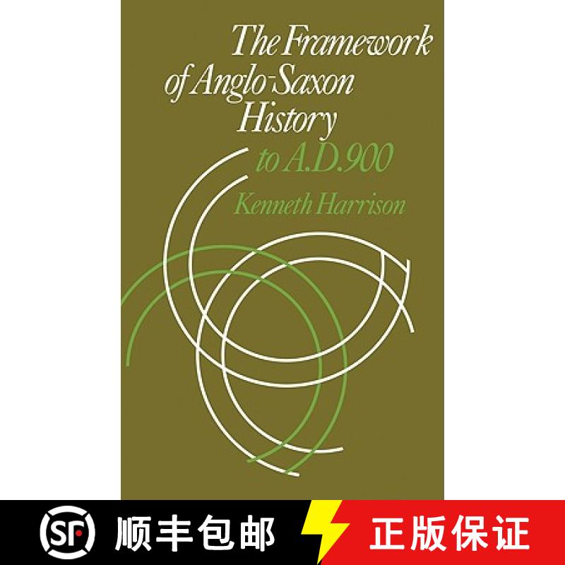 【3-4周达】The Framework of Anglo-Saxon History: To A. D. 900 [9780521143929]