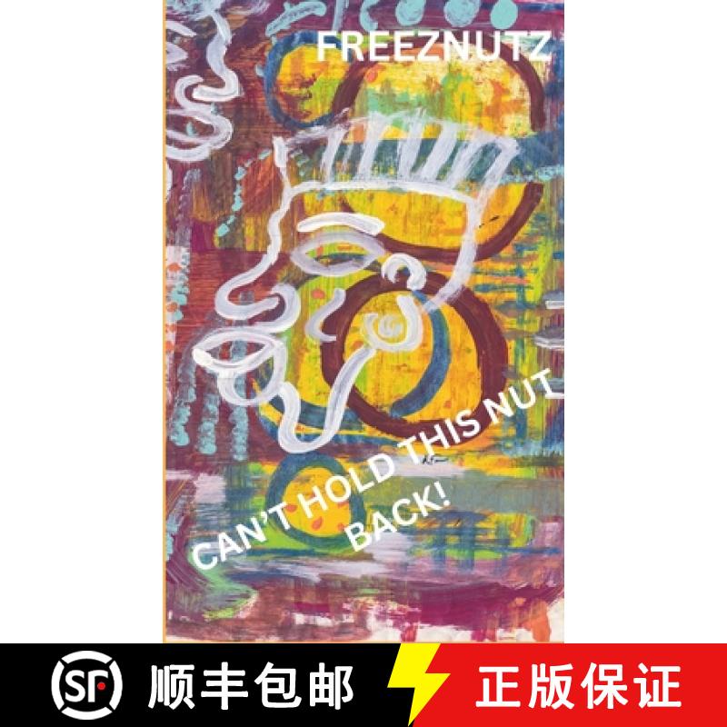 【2-3周达】Can't Hold This Nut Back!: Poems & Thoughts [9781734626216]