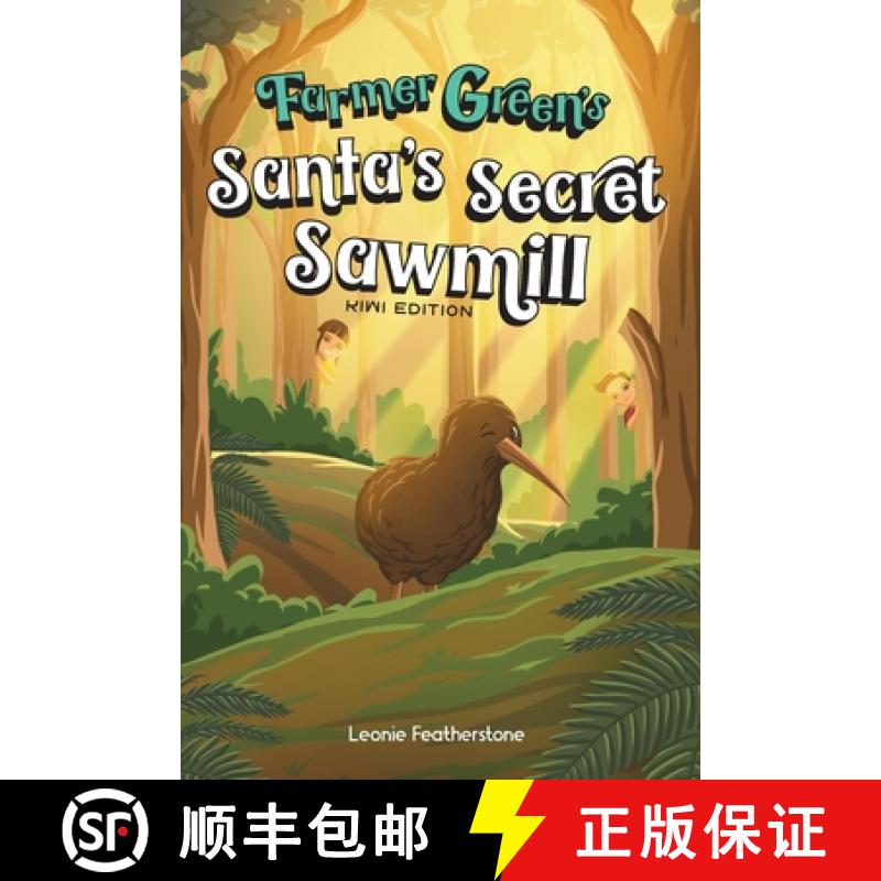 预订 Santa's Secret Sawmill Kiwi Edition: A New Zealand Story with Farmer Green: An Australian Christ... [9780645652765]