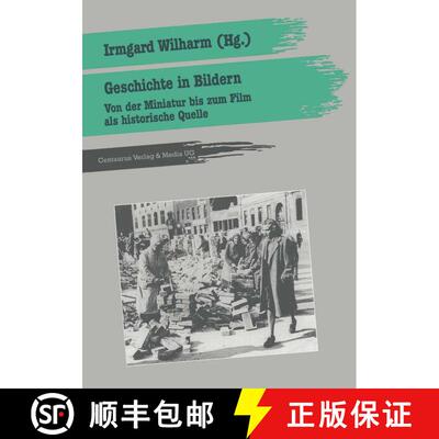 【3-4周达】Geschichte in Bildern: Von der Miniatur bis zum Film als historische Quelle [9783890859996]