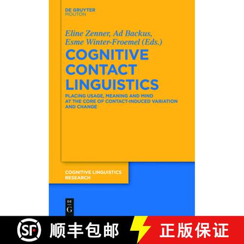 【3-4周达】Cognitive Contact Linguistics – Placing Usage, Meaning and Mind at the Core of Contact–I... [9783110707991]