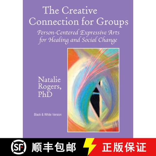【3-4周达】The Creative Connection for Groups: Person-Centered Expressive Arts for Healing and Social... [9781955737579]