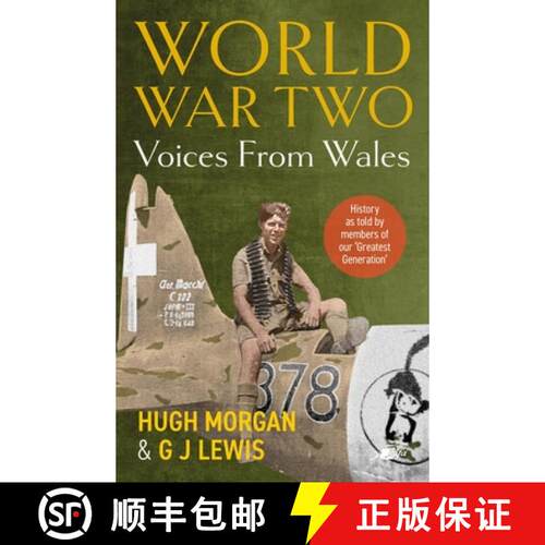 【3-4周达】World War Two: Voices from Wales - History as told by members of our 'Greatest Generation'... [9781912631551]