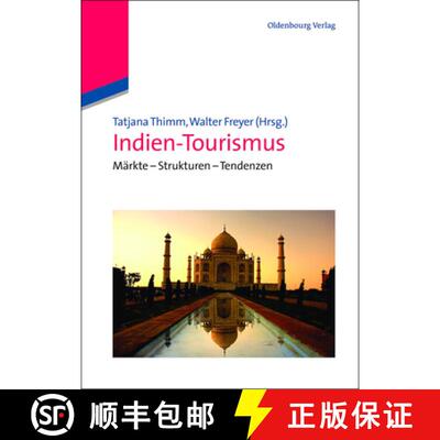 【3-4周达】精装 Indien–Tourismus – Märkte – Strukturen – Tendenzen [9783486703542]