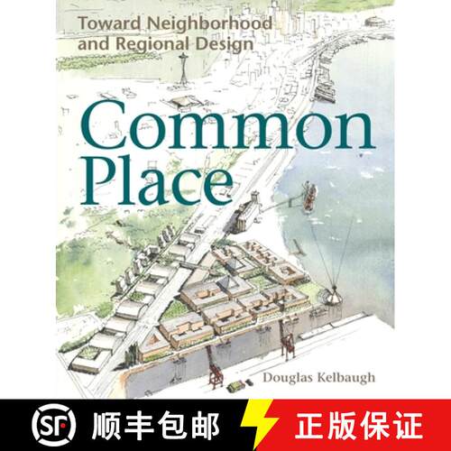 【3-4周达】Common Place: Neighborhood and Regional Design in Seattle [9780295975900]