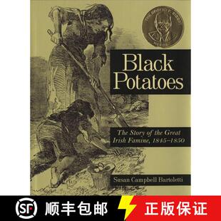 【3-4周达】Black Potatoes: The Story of the Great Irish Famine, 1845-1850 [9780618548835]