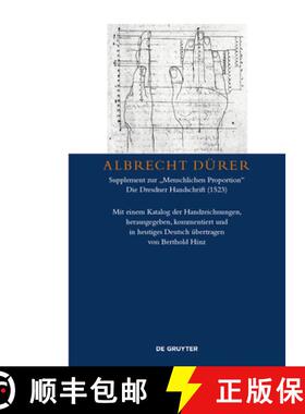 预订 Albrecht Durer – Supplement Zur „Menschlichen Proportion. Die Dresdner Handschrift (1523): Mit... [9783110376241]