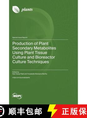 【3-4周达】Production of Plant Secondary Metabolites Using Plant Tissue Culture and Bioreactor Cultur... [9783725808090]