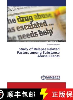 预订 Study of Relapse Related Factors among Substance Abuse Clients [9783659537530]