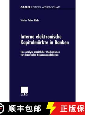 【3-4周达】Interne elektronische Kapitalmärkte in Banken : Eine Analyse marktlicher Mechanismen zur ... [9783824470150]