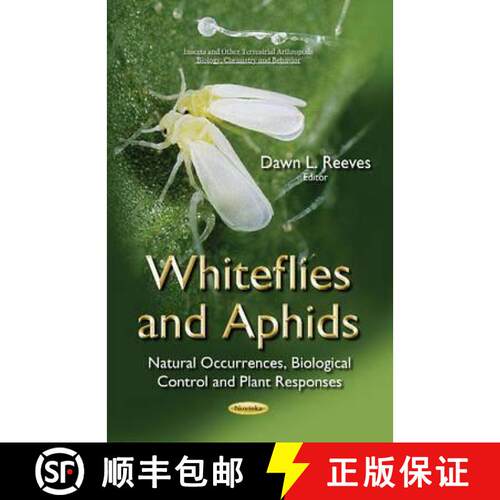 【3-4周达】Whiteflies and Aphids: Natural Occurrences, Biological Control and Plant Responses [9781634825078]