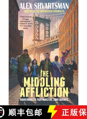 【3-4周达】The Middling Affliction : The Conradverse Chronicles, Book 1 [9781647100544]